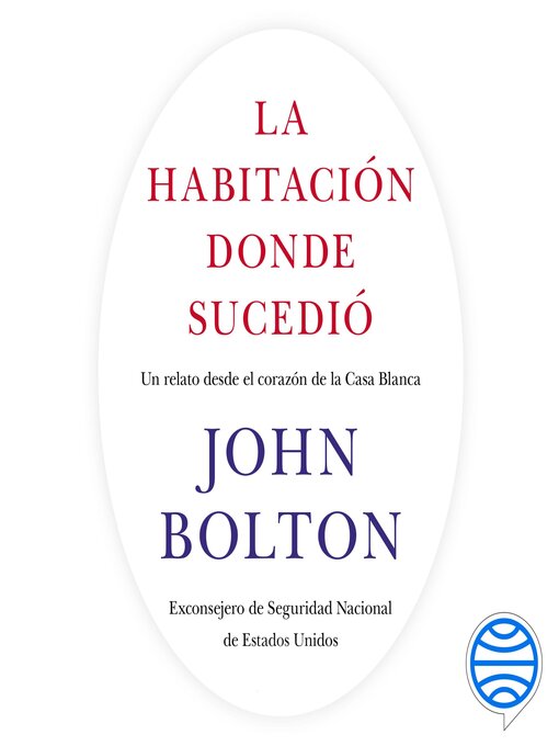 Title details for La habitación donde sucedió by John Bolton - Available
